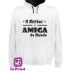 0764—O-A-Melhor-Amigo-a-do-Mundo-personalizada-estampagem-aveiro-Coimbra-Anadia-roupa-T-SHIRT-SWEAT-HOODIE-sweatshirt-casaco-branca-sweat-site