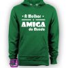 0764—O-A-Melhor-Amigo-a-do-Mundo-personalizada-estampagem-aveiro-Coimbra-Anadia-roupa-T-SHIRT-SWEAT-HOODIE-sweatshirt-casaco-verde-sweat-site