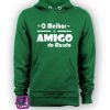 0764—O-Melhor-Amigo-do-Mundo-personalizada-estampagem-aveiro-Coimbra-Anadia-roupa-T-SHIRT-SWEAT-HOODIE-sweatshirt-casaco-verde-sweat-site