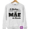 0765—A-Melhor-Mãe-do-Mundo-personalizada-estampagem-aveiro-Coimbra-Anadia-roupa-T-SHIRT-SWEAT-HOODIE-sweatshirt-casaco-Jumper