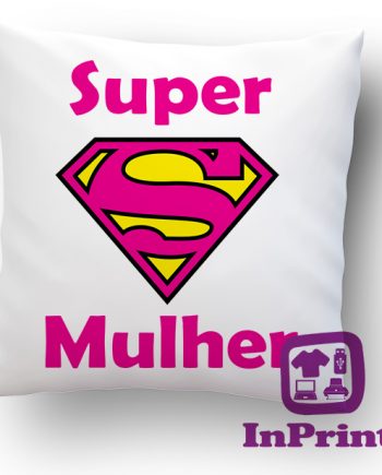Super-Mulher-almofada-personalizada-estampagem-comprar-online-sublimatica-com-imagem-Aveiro-Coimbra-Anadia-pillow-site