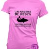 0826-Um-Mau-Dia-de-Pesca-estampagem-aveiro-Coimbra-Anadia-roupa-T-SHIRT-SWEAT-HOODIE-sweatshirt-casaco-inprint-comprar-online-T-Shirt-FeMale-ros