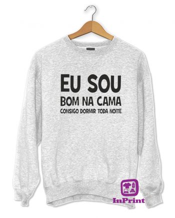 Eu-sou-Bom-na-Cama-estampagem-aveiro-Coimbra-Anadia-roupa-T-SHIRT-SWEAT-HOODIE-sweatshirt-casaco-inprint-comprar-online-Jumper
