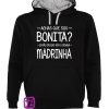 1014-Achas-que-sou-bonita-MADRINHA-estampagem-aveiro-Coimbra-Anadia-roupa-HOODIE-sweatshirt-casaco-inprint-comprar-online-personalizado-bordado-sweat-site0