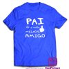 1044-Pai-es-o-meu-melhor-amigo-estampagem-aveiro-Coimbra-Anadia-roupa-HOODIE-sweatshirt-casaco-inprint-comprar-online-personalizado-bordado-T-Shirt-Male