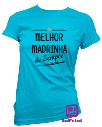 Melhor-Madrinha-de-Sempre-estampagem-aveiro-Coimbra-Anadia-roupa-HOODIE-camisola-sweatshirt-casaco-inprint-comprar-online-personalizado-T-Shirt-FeMale