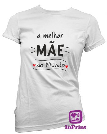 A-Melhor-Mae-do-Mundo-estampagem-aveiro-Coimbra-Anadia-roupa-HOODIE-camisola-sweatshirt-casaco-inprint-comprar-online-personalizado-T-Shirt-FeMale
