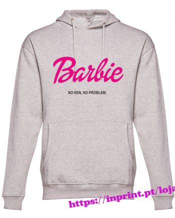 Barbie-No-Ken-No-Problem-estampagem-aveiro-Coimbra-Anadia-roupa-HOODIE-camisola-sweatshirt-casaco-inprint-comprar-online-personalizado-Portugal-sweat-site-2023