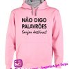 Nao-digo-palavroes-sugiro-destinos-estampagem-aveiro-Coimbra-Anadia-roupa-HOODIE-camisola-sweatshirt-casaco-inprint-comprar-online-personalizado-Portugal-sweat-site-t-shirt